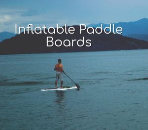 Inflatable Paddle Boards Featured Image